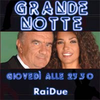 La ‘Grande Notte’ seconda puntata