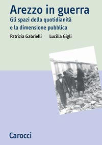 ‘Arezzo in guerra’: nuova collana editoriale del Comune