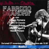 Una settimana con Fabrizio De Andrè a ‘Village’ su Radiouno Una settimana con Fabrizio De Andrè a ‘Village’ su Radiouno