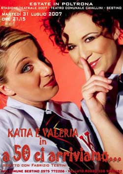 ‘A 50 ci arriviamo’ con Katia e Valeria