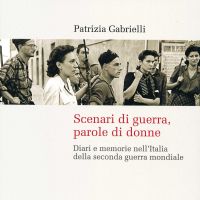 Patrizia Gabrielli: «Scenari di guerra, parole di donne» Patrizia Gabrielli: «Scenari di guerra, parole di donne»