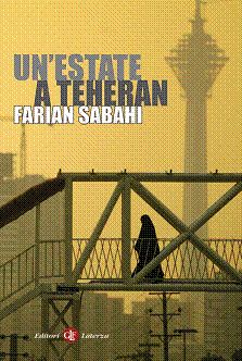 Farian Sabahi presenta «Un’estate a Teheran» Farian Sabahi presenta «Un’estate a Teheran»