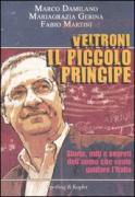 ‘Veltroni, il Piccolo Principe’