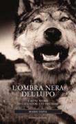 ‘L’Ombra Nera Del Lupo’ di Mario Sapia