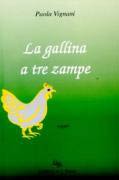 ‘La Gallina a Tre Zampe’ di Paola Vignani