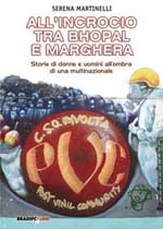 “All’incrocio tra Bhopal e Marghera” di Serena Martinelli