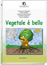 Vegetale è bello, e utile