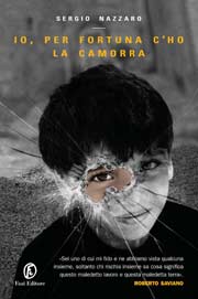 “Io per fortuna c’ho la camorra” un libro di Sergio Nazzaro