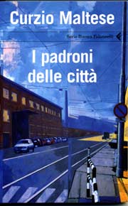 “I Padroni della Città” un libro di Curzio Maltese