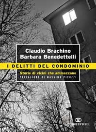 ‘I delitti del condominio’ un libro di Brachino e Benedettelli