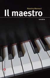 ‘Il Maestro’ un libro di Massimo Mannucci
