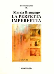 ‘La Perfetta imperfetta’ di Marzia Brunego