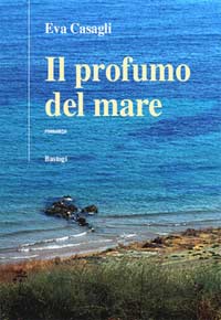 ‘Il profumo del Mare’ un libro di Eva Casagli