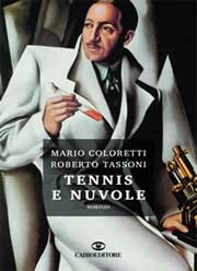 ‘Tennis e nuvole’ un libro di Mario Coloretti e Roberto Tassoni