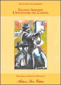 ‘L’inventore del Cinema’ un libro di Giovanna Lombardi
