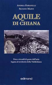 ‘Aquile di Chiana’ foto e ricordi della Valdichiana