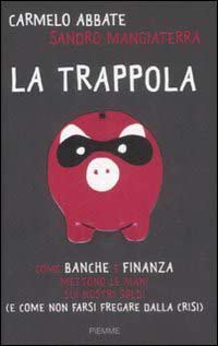 ‘La Trappola’ un libro di Carmelo Abbate e Sandro Mangiaterra