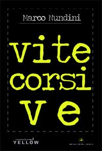 ‘Vite Corsive’ un libro di Marco Nundini