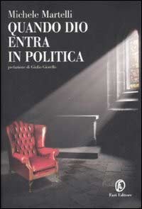 ‘Quando dio entra in politica’ un libro di Michele Martelli