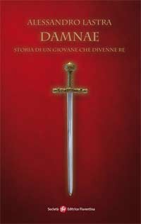 ‘Damnae’ un libro di Alessandro Lastra ‘Damnae’ un libro di Alessandro Lastra