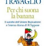 20090414_banana_travaglio