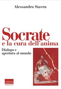 ‘Socrate e la cura dell’anima’ un libro di Alessandro Stavru