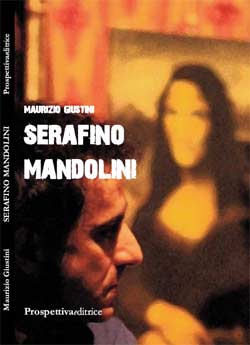 ‘Serafino mandolini’ protagonista-narratore del libro