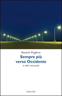 ‘Sempre più verso Occidente’ un libro di Daniele Pugliese
