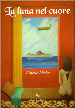 ‘La luna nel Cuore’ un libro di Ernesto Limito