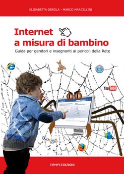 ‘Internet a misura di bambino’ un libro di Marcellini e Gerola