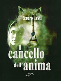 ‘Il Cancello dell’Anima’ un libro di Sauro Testi