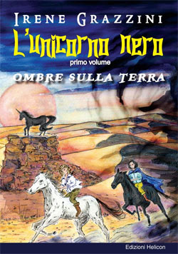 ‘L’Unicorno Nero: Ombre sulla Terra’ un libro di Irene Grazzini