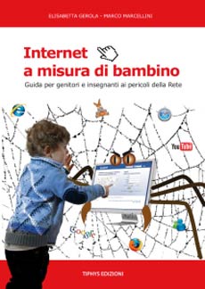 ‘Internet a misura di bambino’ un libro sull’uso della rete