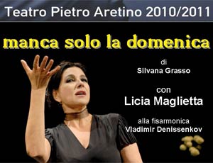Al Teatro Pietro Aretino… manca solo la domenica