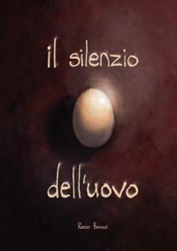 ‘Il SIlenzio dell’Uovo’ un libro del toscano Renzo Butazzi