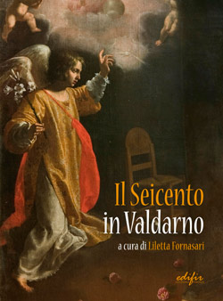 Esce la prima guida al patrimonio seicentesco del Valdarno