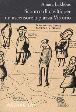 Scontro di Civiltà per un ascensore a P.zza Vittorio di Amara Lakhous