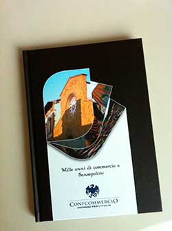 Sansepolcro anche l’economia celebra il ‘Suo’ Millenario con un libro