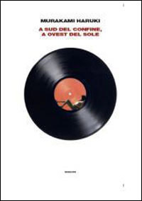 ‘A sud del confine, a ovest del sole’ di Murakami Haruki