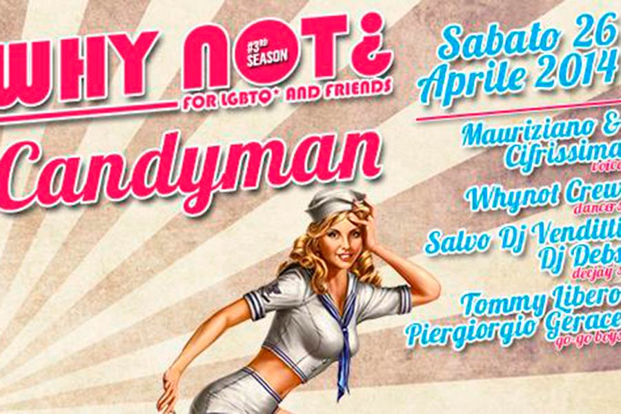Torna la festa LGBT-friendly “Why Not¿” al Karemaski, speciale Candyman