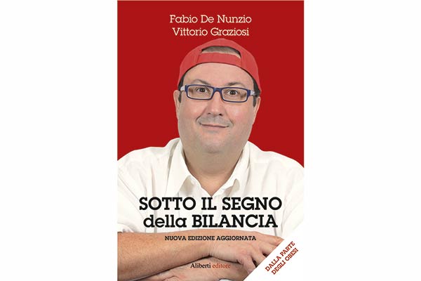 ‘Sotto il segno della Bilancia’: un libro di Fabio De Nunzio e Vittorio Graziosi