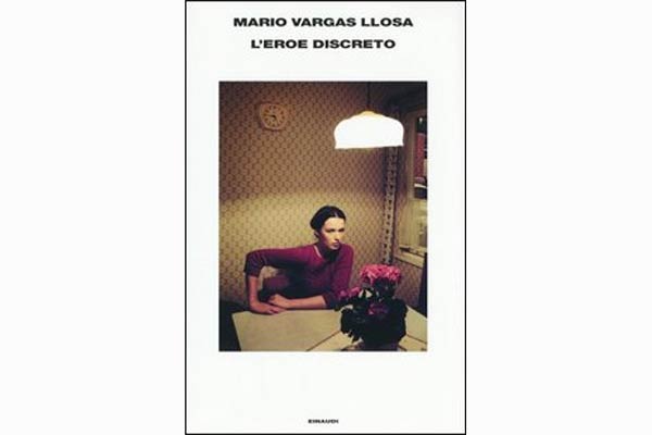 “L’Eroe Discreto” un libro di Mario Vargas Llosa