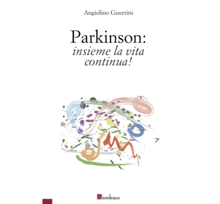 “PARKINSON: INSIEME LA VITA CONTINUA!” UN LIBRO DEL VALDARNESE ANGIOLINO GUERRINI