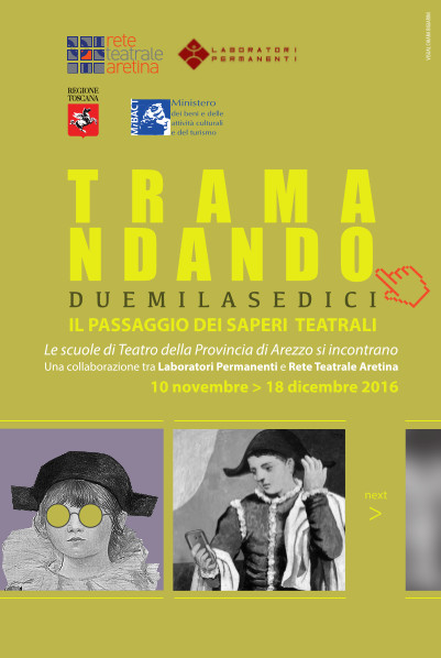 Tramando 2016. Una collaborazione tra Laboratori Permanenti e Rete Teatrale Aretina Tramando 2016. Una collaborazione tra Laboratori Permanenti e Rete Teatrale Aretina