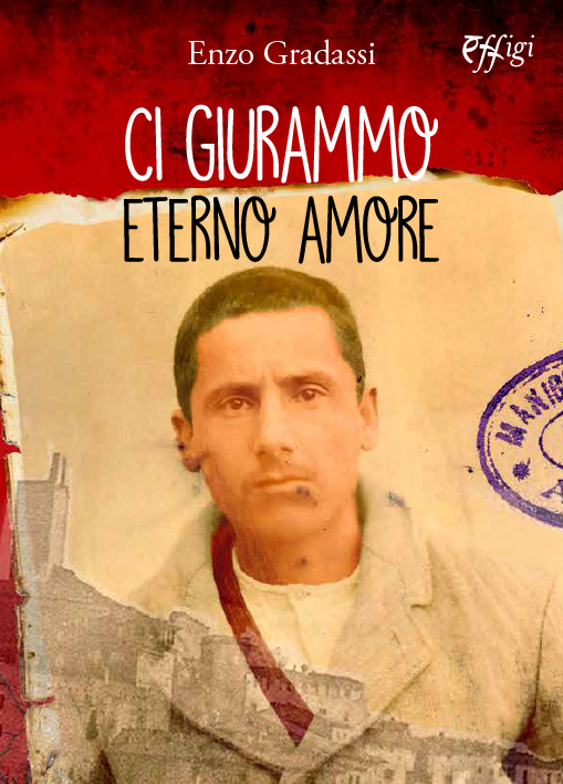 Presentazione del libro di Enzo Gradassi “Ci giurammo eterno amore”