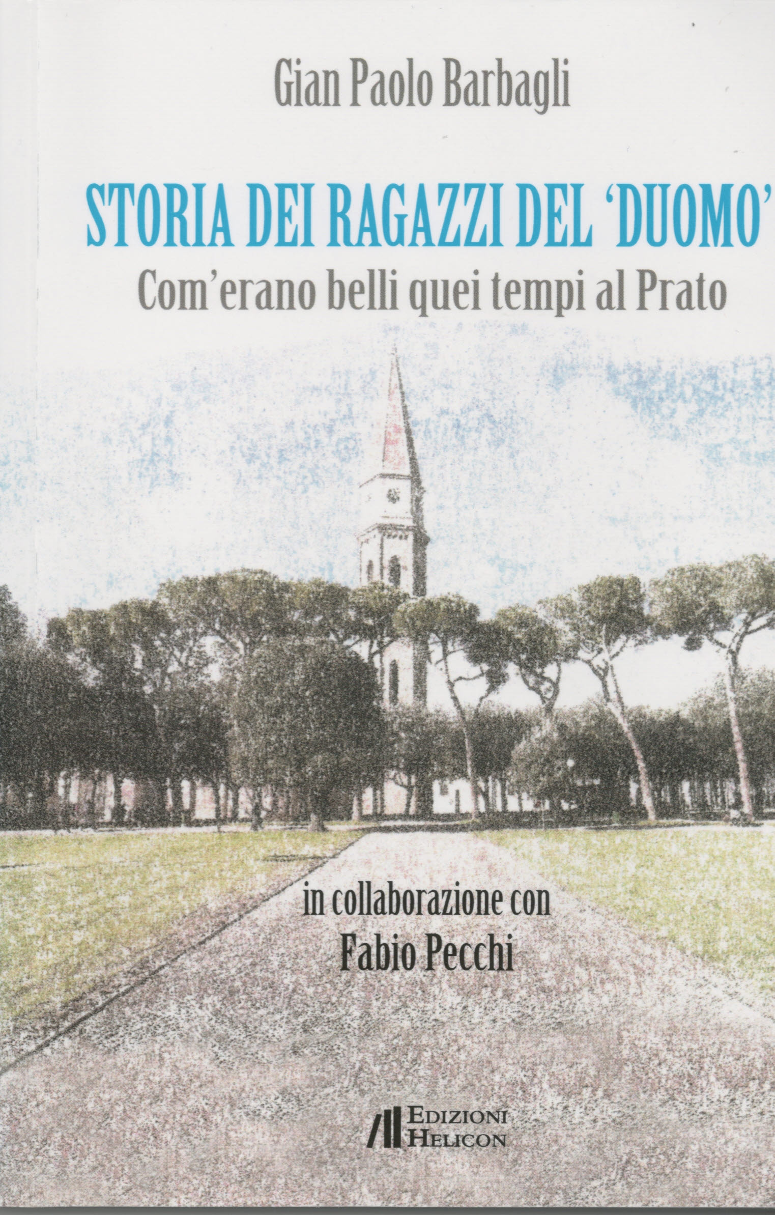 “I ragazzi del Duomo” di Gian Paolo Barbagli ricordi di quelli degli anni 50-60