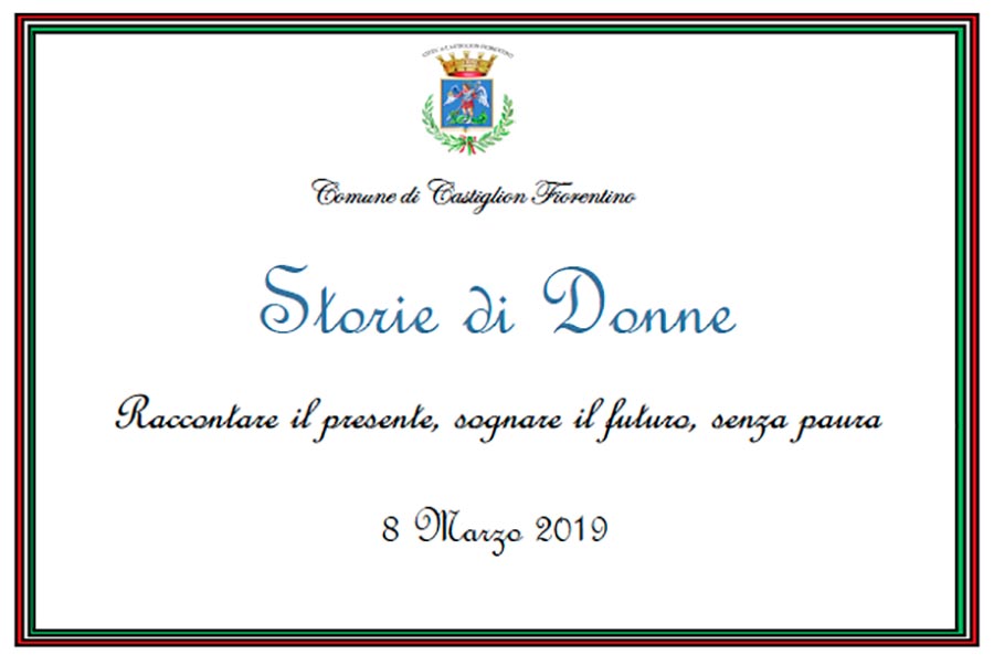 “Storie di Donne. Raccontare il presente, sognare il futuro senza paura”.