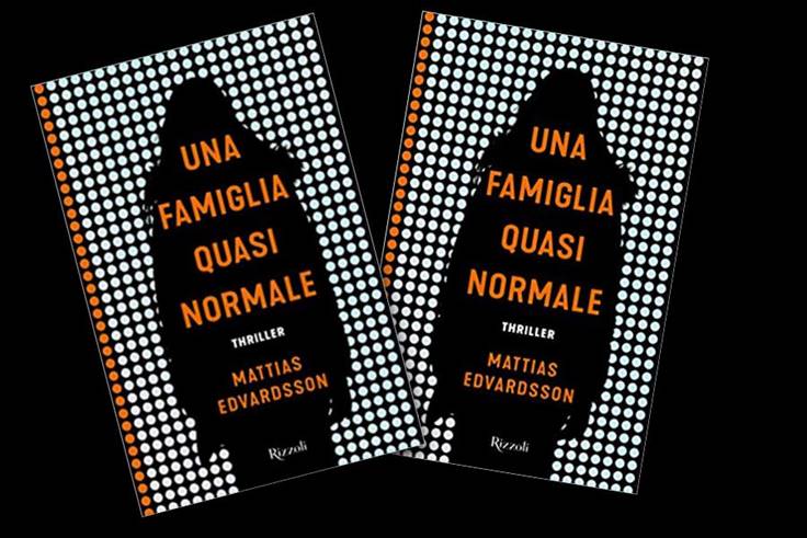 “Una famiglia quasi normale” di Mattias Edvardsson