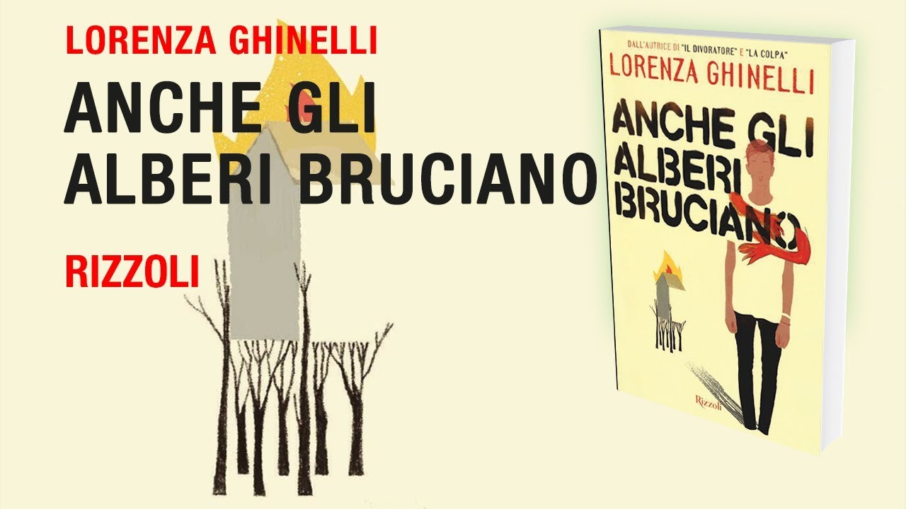 Anche gli alberi bruciano di Lorenza Ghinelli