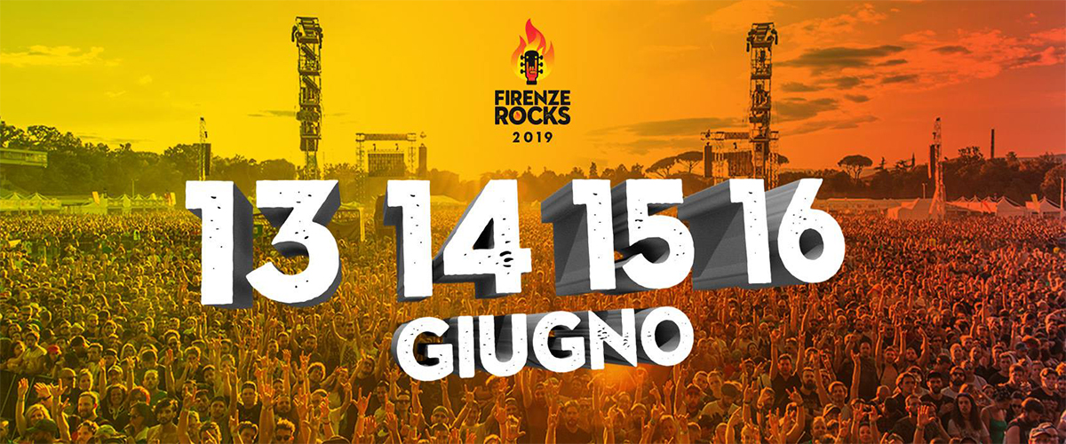 Firenze Rocks dal 13 al 16 giugno 2019 alla Visarno Arena di Firenze